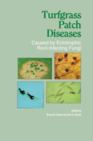 Turfgrass Patch Diseases Caused by Ectotrophic Root...