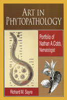 Art in Phytopathology: Portfolio of Nathan A. Cobb, Nematologist