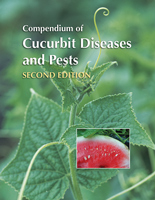 Compendium of Cucurbit Diseases and Pests, Second Edition