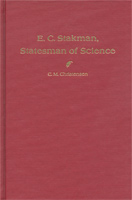 E. C. Stakman, Statesman of Science