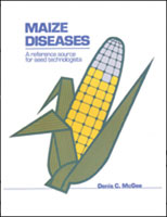 Maize Diseases: A Reference Source for Seed Technologists