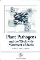 Plant Pathogens and the Worldwide Movement of Seeds