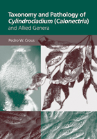 Taxonomy and Pathology of Cylindrocladium and Allied Genera