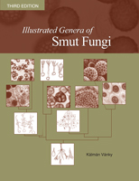 Illustrated Genera of Smut Fungi, Third Edition