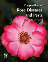 Compendium of Rose Diseases and Pests, Third Edition